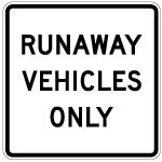 Runaway Vehicles Only Signs