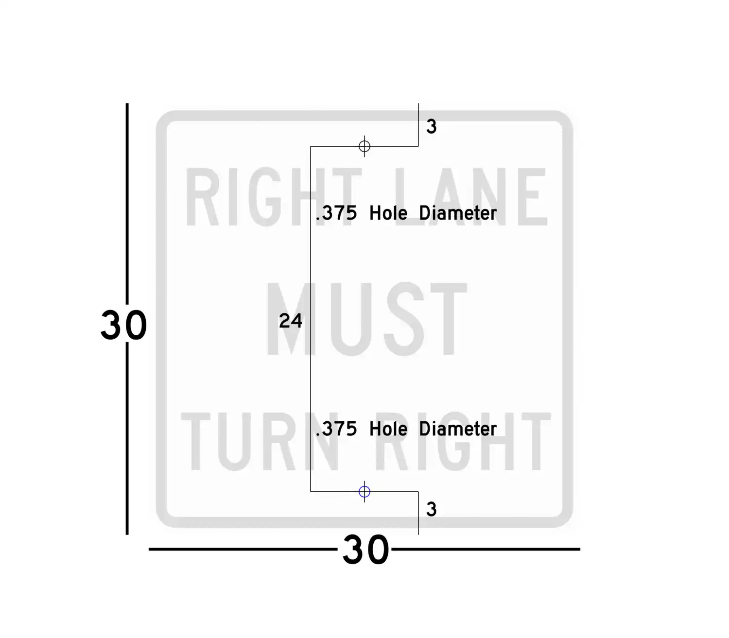 R3-7R 30x30 sign showing predrilled mounting hole locations and spacing