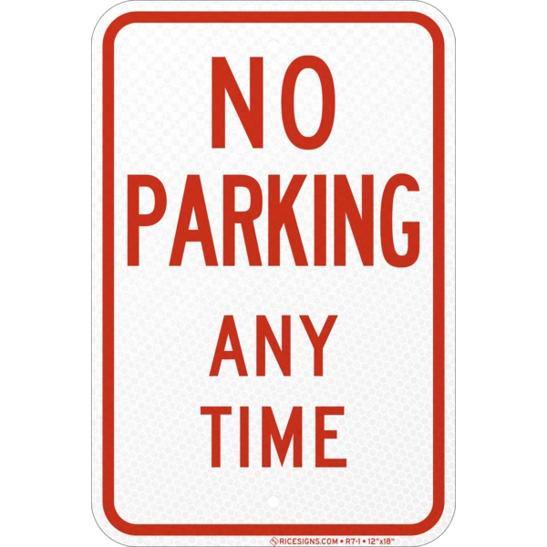 R7-1 with red bold letters reading NO PARKING ANY TIME on a white vertical rectangle