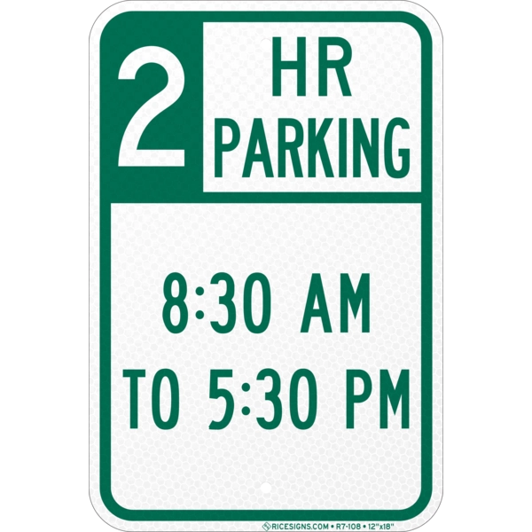 R7-108 with green bold letters reading 2 HOUR PARKING WITH TIME LIMIT on a white vertical rectangle
