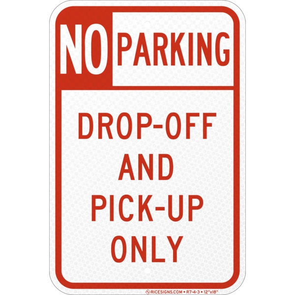 R7-4-3 with red bold letters reading NO PARKING DROP OFF AND PICK UP ONLY on a white vertical rectangle