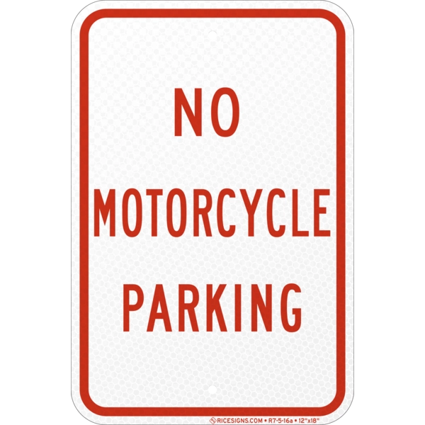R7-5-16a with red bold letters reading NO MOTORCYCLE PARKING on a white vertical rectangle