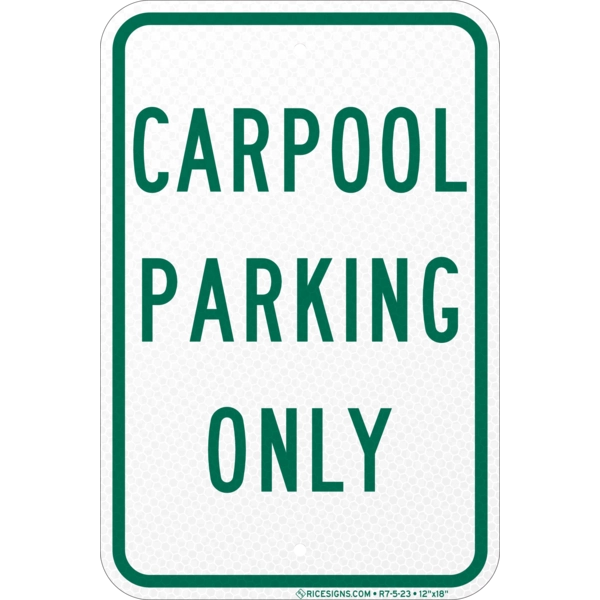 R7-5-23 with green bold letters reading CARPOOL PARKING ONLY on a white vertical rectangle