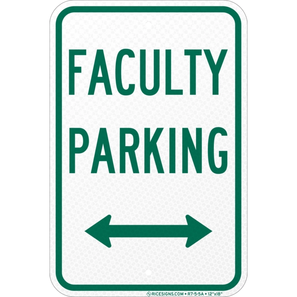R7-5-5A with green bold letters reading FACULTY PARKING WITH ARROW on a white vertical rectangle