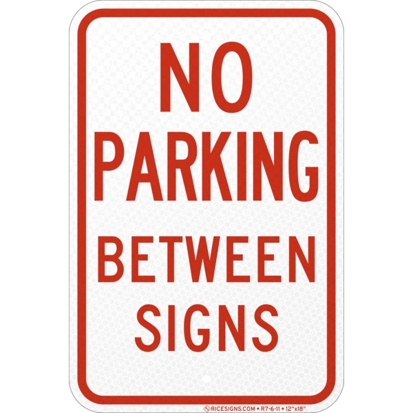 R7-6-11 with red bold letters reading NO PARKING BETWEEN SIGNS on a white vertical rectangle