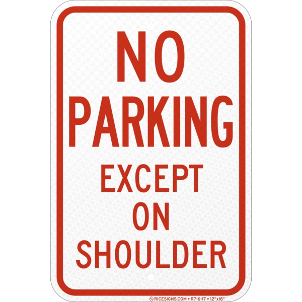 R7-6-17 with red bold letters reading NO PARKING EXCEPT ON SHOULDER on a white vertical rectangle