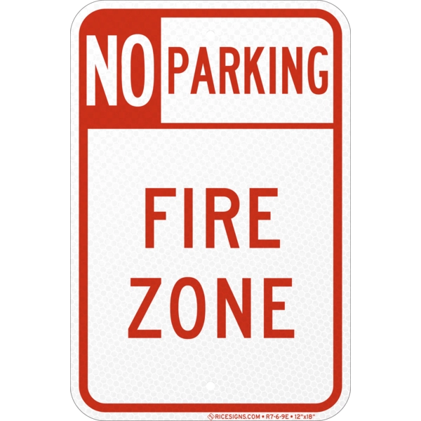 R7-6-9E with red bold letters reading NO PARKING FIRE ZONE STYLE A on a white vertical rectangle
