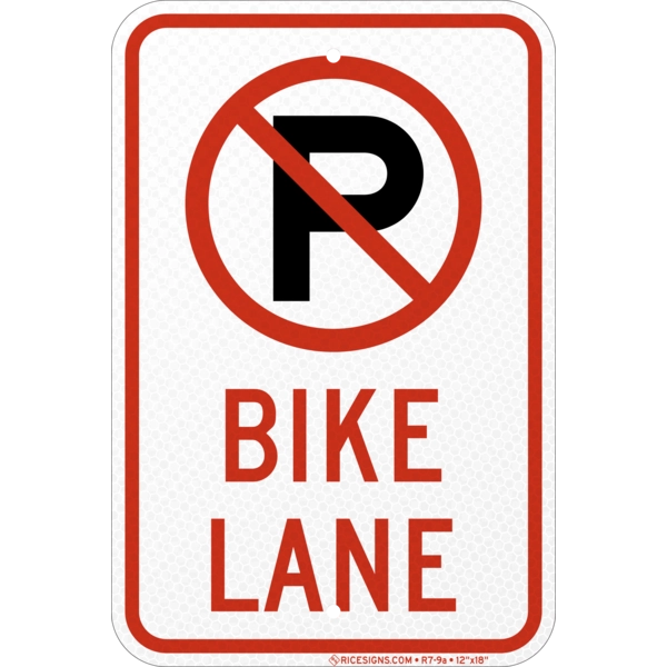 R7-9a with red/black bold letters reading NO PARKING BIKE LANE SYMBOL on a white vertical rectangle