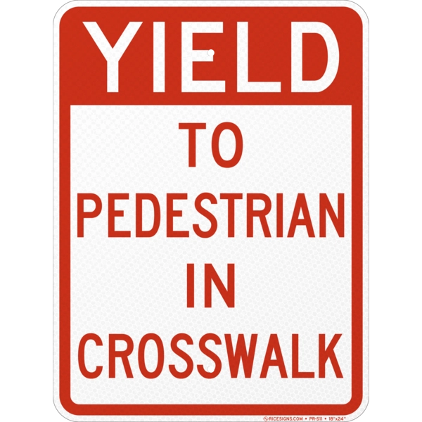 Yield To Pedestrian In Crosswalk Sign