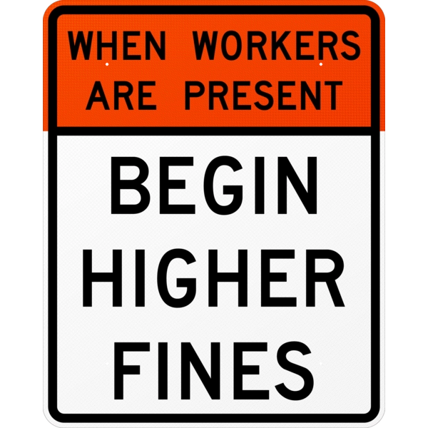 When Workers Are Present Speeding Fines Doubled Sign