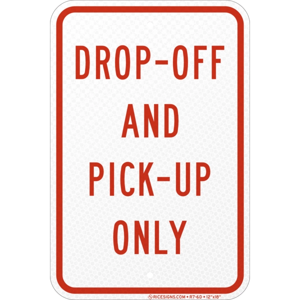Drop Off And Pick Up Only Sign