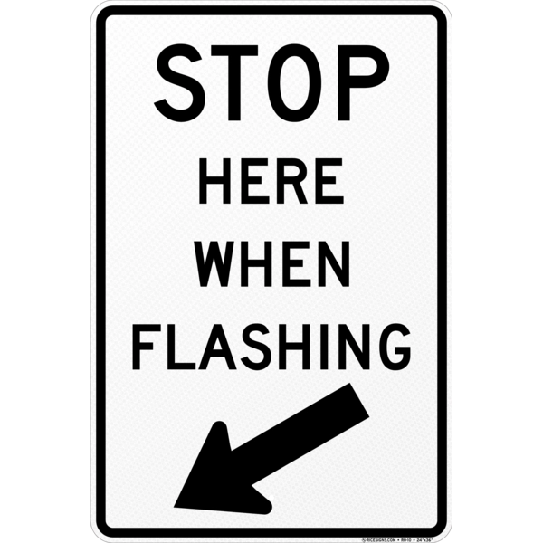 Stop Here When Flashing Sign