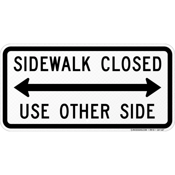 Sidewalk Closed Use Other Side - Double Arrow Sign