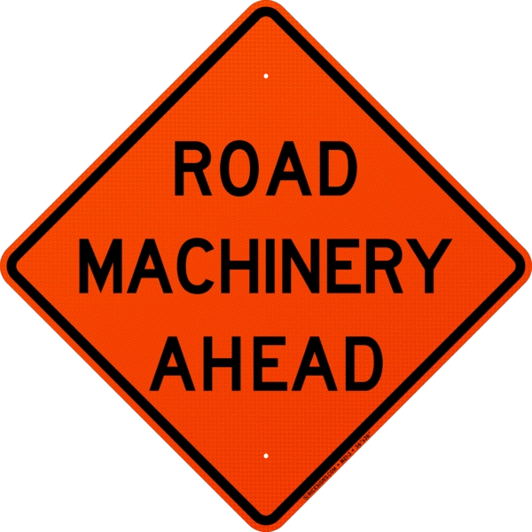 Road Machinery Ahead Sign