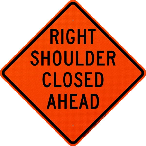 Right Shoulder Closed Ahead Sign