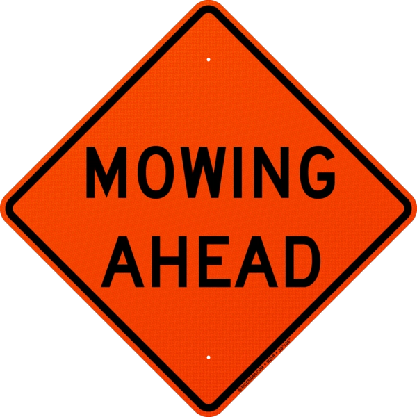 Mowing Ahead Sign