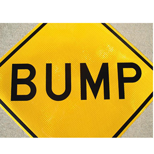 Picture of our 30"x30" Bump Highway Sign