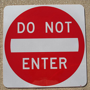 Do Not Enter Signs