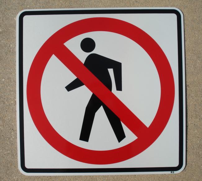 Our 30"x30" No Pedestrians highway sign is shown.