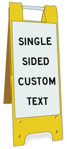 A single sided portable sign with custom text