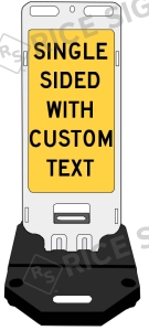 A single sided portable sign with custom text that has a rubber base.