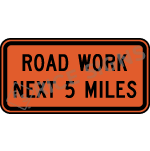 Road Work Next X Miles Sign
