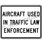 Aircraft Used In Traffic Law Enforcement Signs