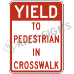 Yield To Pedestrian In Crosswalk Sign