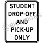 Student Drop Off And Pick Up Only Signs