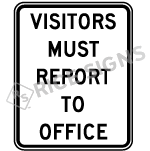 Visitors Must Report To Office Sign