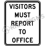 Visitors Must Report To Office