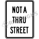 Not A Thru Street Signs