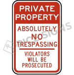 Private Property Absolutely No Trespassing Violators Will Be Prosecuted