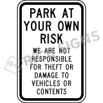 Park At Your Own Risk We Are Not Responsible For Theft or Damage To Vehicle or Contents Signs