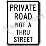 Private Road Not A Thru Street Signs
