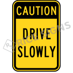 Caution Drive Slowly