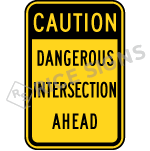 Caution Dangerous Intersection Ahead Sign