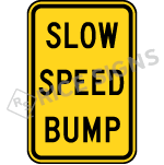 Slow Speed Bump Sign