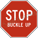 Stop Buckle Up Sign