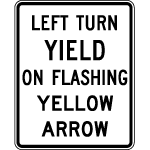 Left Turn Yield On Flashing Yellow Arrow