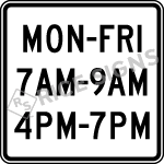 Monday Thru Friday Time Restrictions Sign