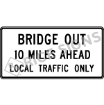 Bridge Out With Distance Local Traffic Only Sign