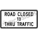 Road Closed To Thru Traffic sign