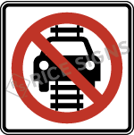 Do Not Drive On Tracks Symbol Signs