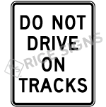 Do Not Drive On Tracks Sign