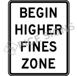 Begin Higher Fines Zone sign