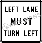 Left Lane Must Turn Left Sign