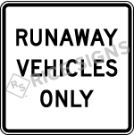 Runaway Vehicles Only Signs