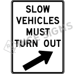 Slow Vehicles Must Use Turn Out With Arrow Sign