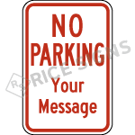 No Parking With Custom Wording Sign